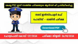 Kerala PSC Sub Inspector of Police (SI) Answer Key held today