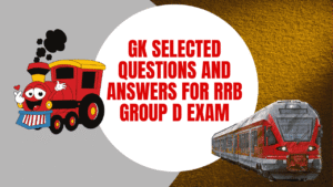 gk selected questions and answers for rrb group d exam